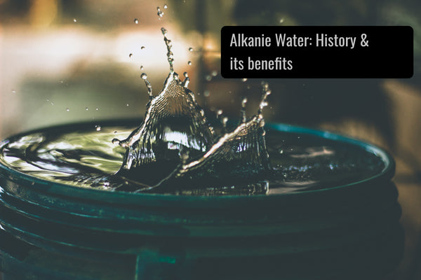 Alkaline Water: History and its Benefits