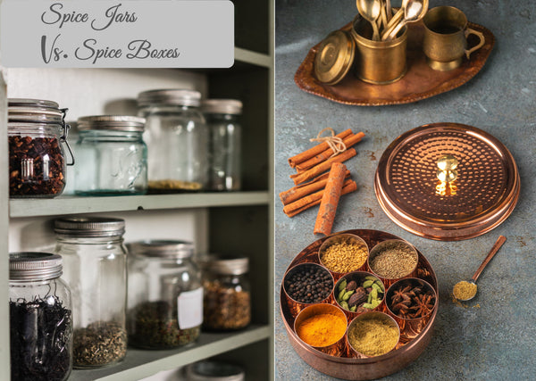 Jars vs Indian Spice Boxes